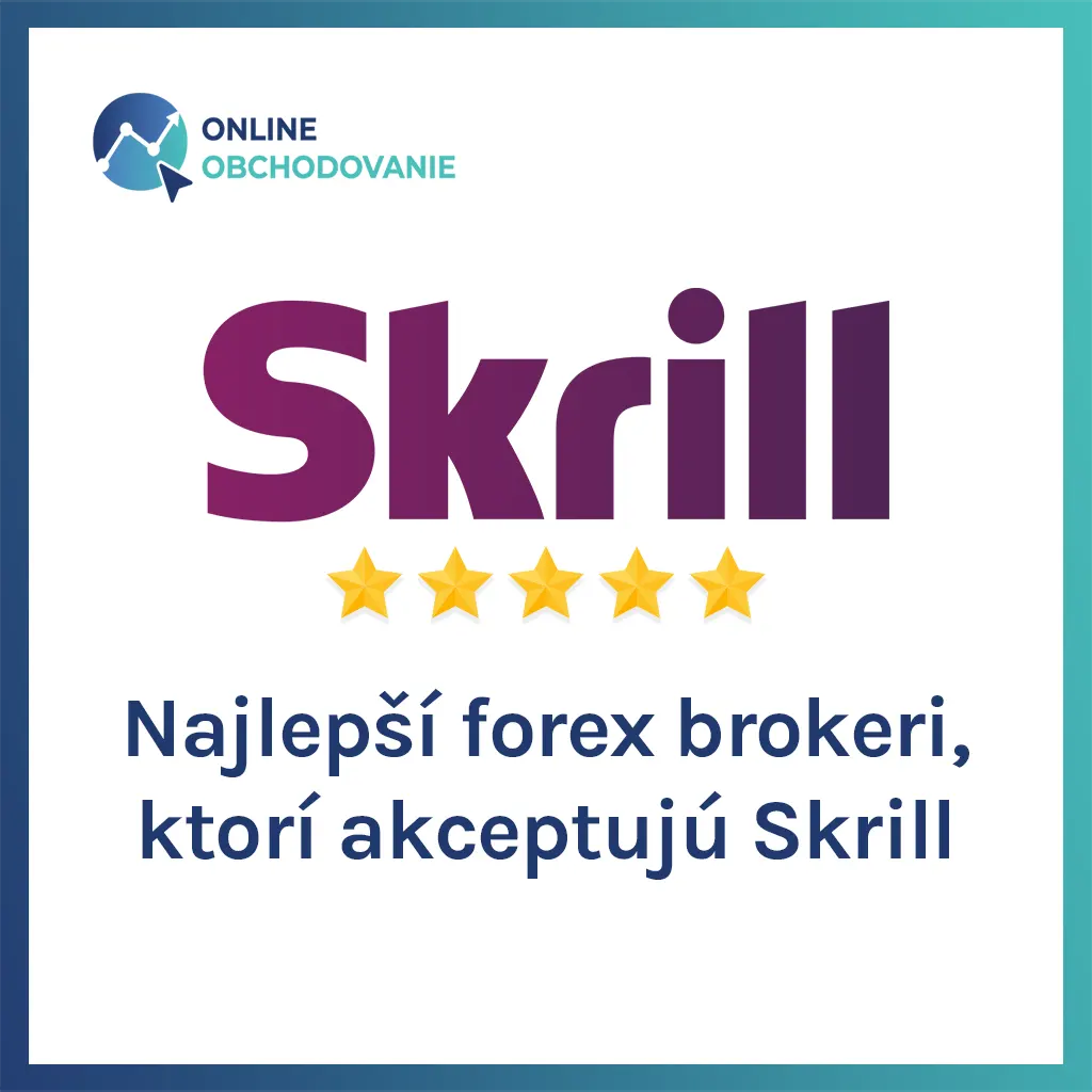 Najlepší forex brokeri, ktorí akceptujú Skrill – Najlepsi forex brokeri ktori akceptuju Skrill
