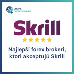 Najlepší forex brokeri, ktorí akceptujú Skrill